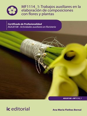 cover image of Trabajos auxiliares en la elaboración de composiciones con flores y plantas. AGAJ0108